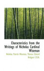 Characteristics From The Writings Of Nicholas Cardinal Wiseman