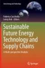 Sustainable Future Energy Technology and Supply Chains: A Multi-perspective Analysis (Green Energy and Technology)