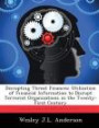 Disrupting Threat Finances: Utilization of Financial Information to Disrupt Terrorist Organizations in the Twenty-First Century