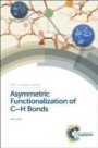 Asymmetric Functionalization of C-H Bonds (Catalysis Series)