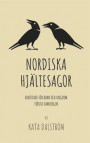Nordiska Hjältesagor, första samlingen: Berättade för Barn och Ungdom