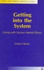 Getting into the System (Living With Serious Mental Illness, 1)