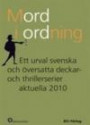 Mord i ordning : ett urval svenska och översatta deckar- och thrillerserier aktuella 2010