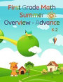 First Grade Math, Summer Overview - Advance: To review what they have learned, and advance what's coming the next academic school year