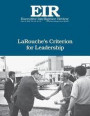 LaRouche's Criterion for Leadership: Executive Intelligence Review; Volume 45, Issue 23