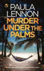 MURDER UNDER THE PALMS a gripping crime mystery packed with twists