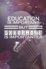 Education Is Important But Saxophone Is Importanter: Blank Lined Notebook ( Jazz ) Purple