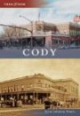 Cody (Then and Now) (Then & Now (Arcadia))