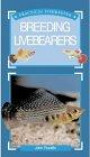 The Practical Fishkeeper's Guide to Breeding Livebearers (Practical Fishkeeper's Guide S.)
