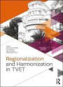 Regionalization and Harmonization in TVET: Proceedings of the 4th UPI International Conference on Technical and Vocational Education and Training (TVET 2016), November 15-16, 2016, Bandung, Indonesia