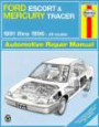 Ford Escort & Mercury Tracer Automotive Repair Manual: All Ford Escort & Mercury Tracer Models : 1991 Through 1996 (Haynes Auto Repair Manuals Series)
