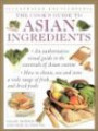 The Cook's Guide to Asian Ingredients (Illustrated Encyclopedias)