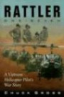 Rattler One-seven: A Vietnam Helicopter Pilot's War Story (North Texas Military Biography and Memoir)