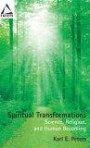 Spiritual Transformations: Science, Religion, and Human Becoming (Facets) (Facets)