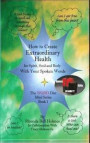 How to Create Extraordinary Health for Spirit, Soul and Body with Your Spoken Words: The Word Diet Mini Series Book 1