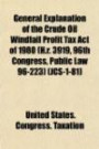 General Explanation of the Crude Oil Windfall Profit Tax Act of 1980 (H.r. 3919, 96th Congress, Public Law 96-223) (JCS-1-81)