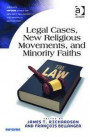 Legal Cases, New Religious Movements, and Minority Faiths (Routledge Inform Series on Minority Religions and Spiritual Movements)