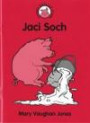 Jaci Soch (Cyfres Darllen Stori) (Welsh Edition)