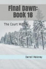 Final Dawn: Book 16: The Court Martial