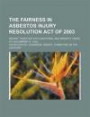 The Fairness in Asbestos Injury Resolution Act of 2003: Report Together with Additional and Minority Views (to Accompany S. 1125)