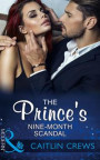 Prince's Nine-Month Scandal (Mills & Boon Modern) (Scandalous Royal Brides, Book 1)