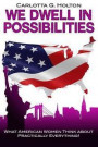 We Dwell in Possibilities: What American Women Think about Practically Everything!