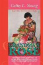 Grandma's Rose: A Breath Taking Novel of Hope, Unconditional Love, Hurt and Disappointment: Rose's Life After Christine's Death