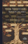 Vital Record Of Rhode Island: 1636-1850: First Series: Births, Marriages And Deaths: A Family Register For The People; Volume 10