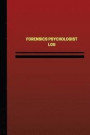 Forensics Psychologist Log (Logbook, Journal - 124 pages, 6 x 9 inches): Forensics Psychologist Logbook (Red Cover, Medium)