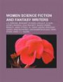 Women science fiction and fantasy writers: J. K. Rowling, Margaret Atwood, Ursula K. Le Guin, Astrid Lindgren, Leigh Brackett