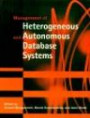 Management of Heterogeneous & Autonomous Database Systems (Morgan Kaufmann Series in Data Management Systems)