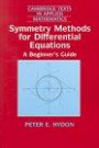 Symmetry Methods for Differential Equations: A Beginner's Guide (Cambridge Texts in Applied Mathematics)