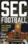 SEC Football: How a Regional League Became the Most Dominant Conference in College Sports