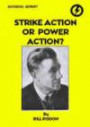 Strike Action or Power Action (Historical Reprints)