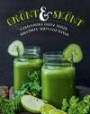 Grönt & skönt : näringsrika gröna juicer, smoothies, shots och soppor