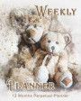 Momma Bear Weekly Planner: 12 Month Perpetual Planner - Undated Weekly Planner - 2 pages per week - Contacts - Passwords - Notes - Momma Bear