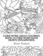 Curse Word, Adult Coloring book 24 Curse word hand drawn, swearwords, : Tell the world to FU*K off one coloring page at a time