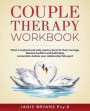 Couple Therapy Workbook: What a husband and wife need to do to fix their marriage. Resolve conflicts and build deep connections before your rel