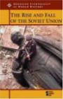 Opposing Viewpoints in World History - The Rise and Fall of the Soviet Union (hardcover edition) (Opposing Viewpoints in World History)