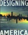 Designing America: Creating Urban Identity : A Primer on Improving U.S. Cities for a Changing Future Using the Project Approach to the Design and Fi