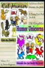 Cat Humor Book & Unicorns Are Jerks: A Funny Poem Book For Kids (Just Really Big Jerks Series)