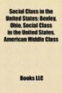 Social Class in the United States: Bexley, Ohio, American Middle Class, Educational Attainment in the United States, the Power Elite