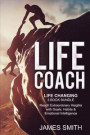 Life Coach: Life Changing 3 book bundle - Reach Extraordinary Heights with Goals, Habits & Emotional Intelligence