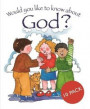 Would you like to know about God