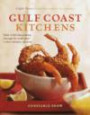 Gulf Coast Kitchens: Bright Flavors from Key West to the Yucatán