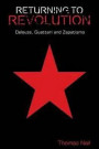 Returning to Revolution: Deleuze, Guattari and Zapatismo (Plateaus New Directions in Deleuze Studies EUP)
