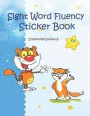 Sight Word Fluency Sticker Book: Quick and Easy Practice reading with color pictures. It is an engaging way for kids to work on reading, spelling, wri