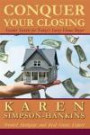 Conquer Your Closing: Insider Secrets for Today's Savvy Home Buyer