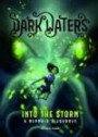 Into the Storm: A Mermaid's Journey (Dark Waters: Dark Waters)
