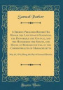 A Sermon Preached Before His Honor the Lieutenant-Governor, the Honorable the Council, and the Honorable the Senate, and House of Representatives, of the Commonwealth of Massachusetts